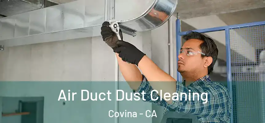  Air Duct Dust Cleaning Covina - CA