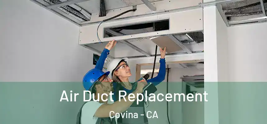  Air Duct Replacement Covina - CA