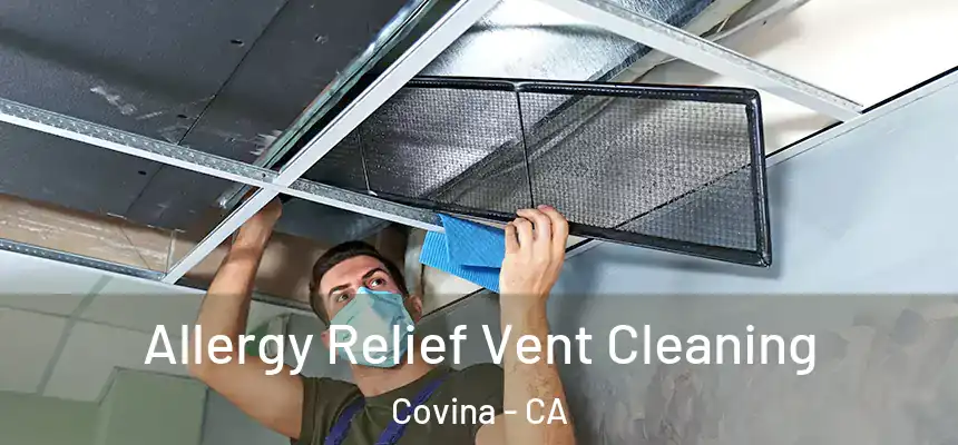 Allergy Relief Vent Cleaning Covina - CA