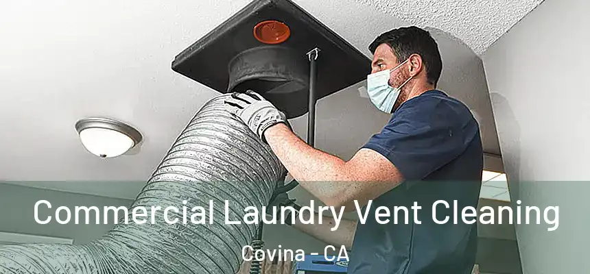 Commercial Laundry Vent Cleaning Covina - CA