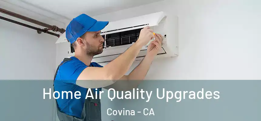  Home Air Quality Upgrades Covina - CA