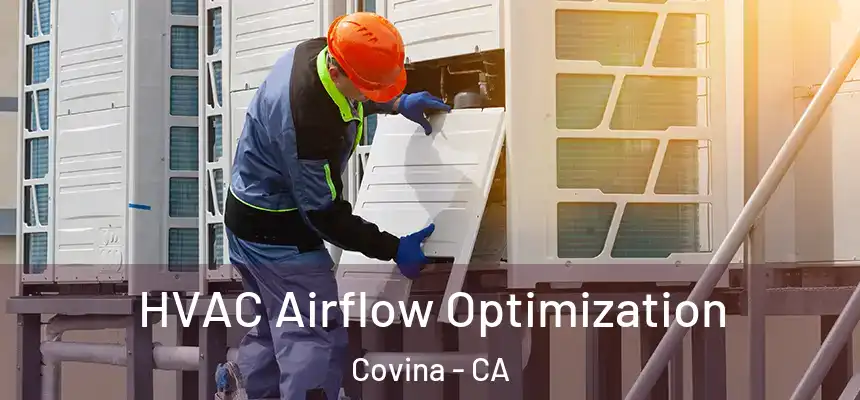 HVAC Airflow Optimization Covina - CA