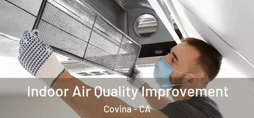  Indoor Air Quality Improvement Covina - CA