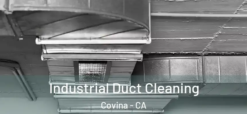 Industrial Duct Cleaning Covina - CA