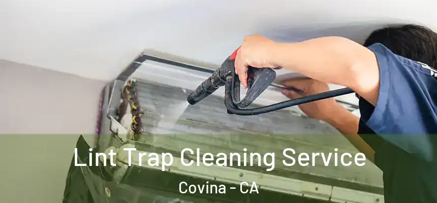 Lint Trap Cleaning Service Covina - CA