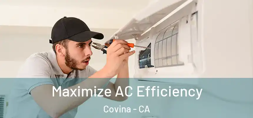  Maximize AC Efficiency Covina - CA