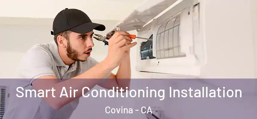  Smart Air Conditioning Installation Covina - CA