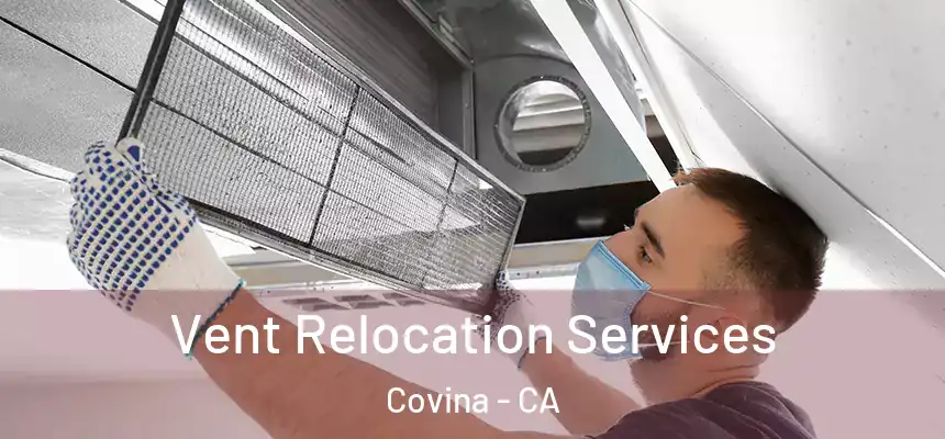  Vent Relocation Services Covina - CA